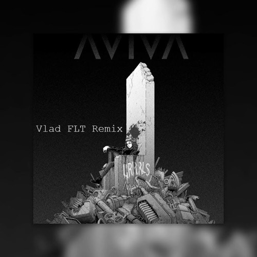 Stream Aviva Grrrls Vlad Flt Remix By Vlad Flt Listen Online For Free On Soundcloud