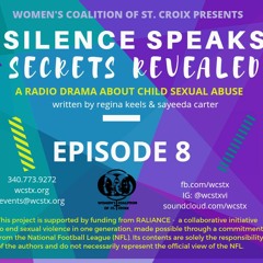 Silence Speaks, Secrets Revealed - Episode Eight