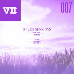 S7VEN Sessions - S01E7 #S7VENSessions (featuring DJ Purpz) (October ’18)
