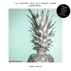 Andy Bach - I'll House You All Night Long (Carloscres Remix)