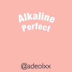 Alkaline - Perfect Fast