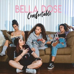 Comfortable - BELLA DOSE