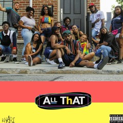 All That (Prod. by 318Tae)