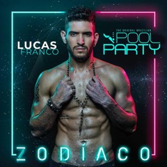The Original Brazilian Pool Party - Zodíaco By Lucas Franco (Promo Set)