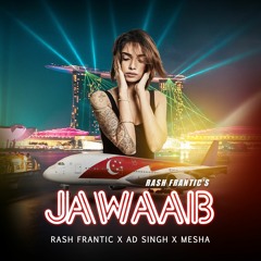 JAWAAB | RASH FRANTIC ft AD SINGH