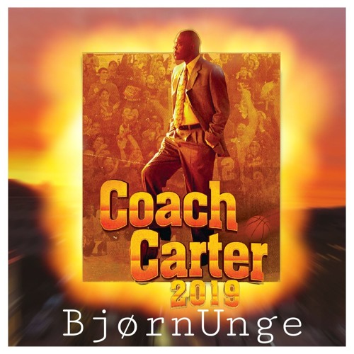 Stream Coach Carter 2019 by ATR | Listen online for free on SoundCloud