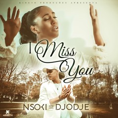 Nsoki feat Djodje - I Miss You