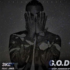G.O.D ft JAKE (Prod by johnson ip)