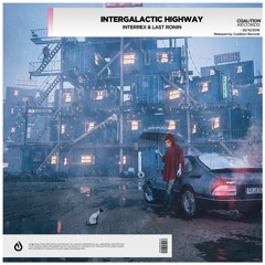 Last Ronin x Interrex - Intergalactic Highway