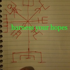 Harness Your Hopes