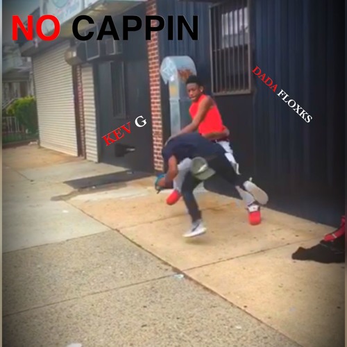 NO CAPPIN - Kev G X DADA FLOXKS