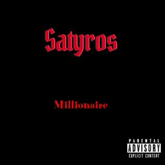 Satyros - Millionaire