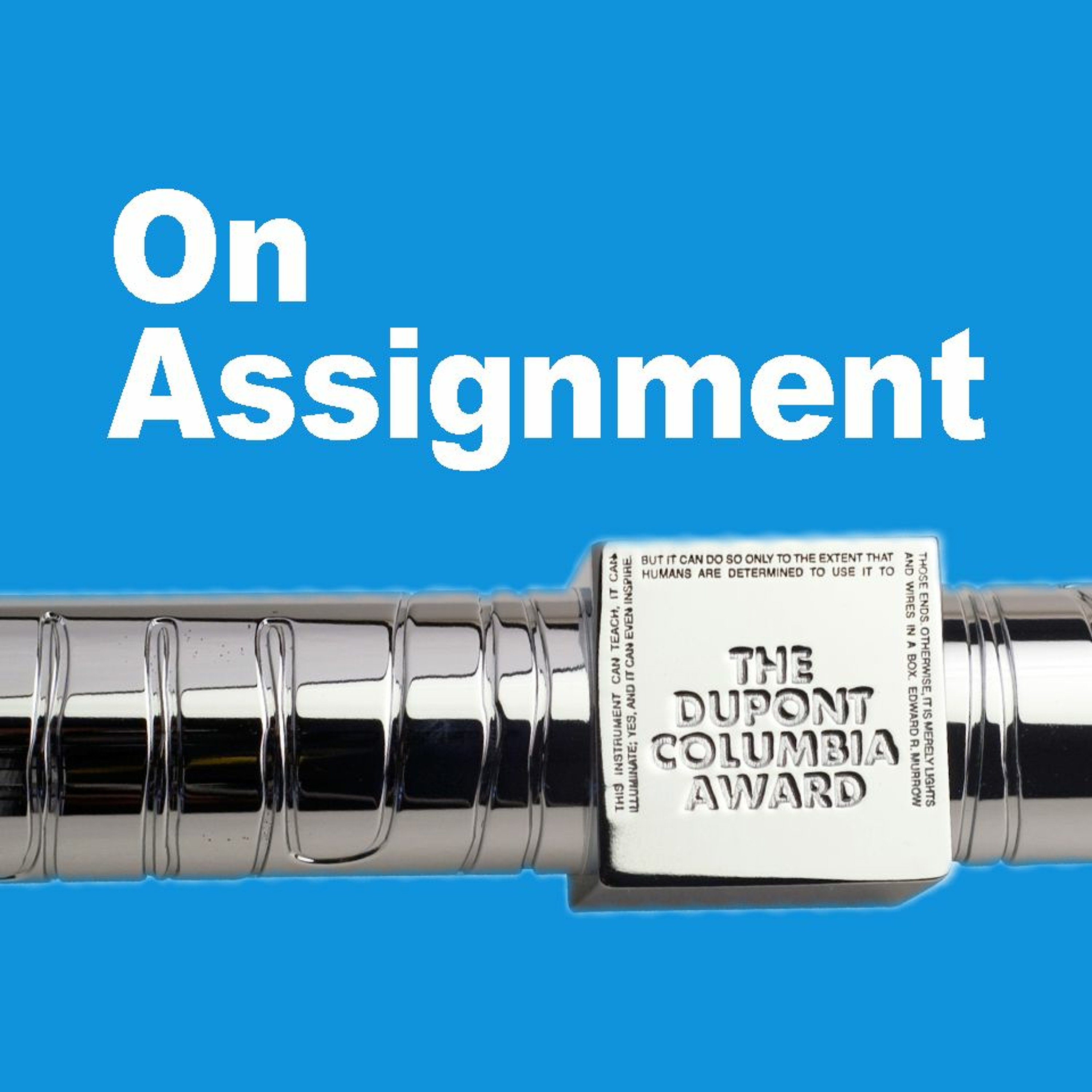 On Assignment - From the duPont-Columbia Awards
