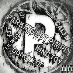 Parking Lot Pimping-Calib x LiLWhop x KingToy xDonnyLoc