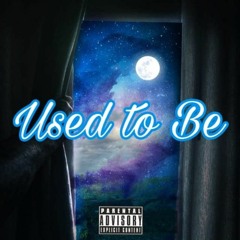Used To Be (prod. DJ Pain 1)