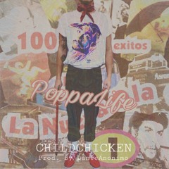 POPPALIFE X CHILDCHICKEN By:DANTEVNONIMO