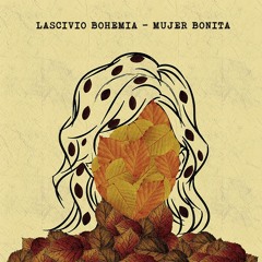 Lascivio Bohemia - Mujer Bonita