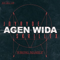Joyryde X Skrillex- Agen Wida ( Wrong Mashup)