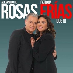 Volverte a enamorar - Patricia Frías y Alejandro De Rosas