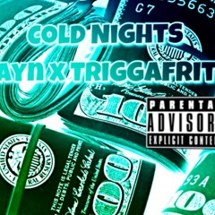 COLD NIGHTS LIL DODEY X SAYN X TRIGGAFRITZ