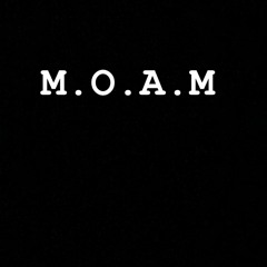M.O.A.M