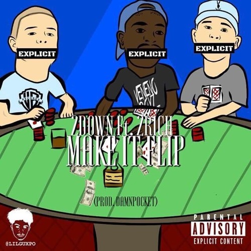 Dummy Downer X 2Rich- Make It Flip (Prod. DamnPocket)