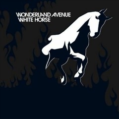 GIOC - White Horse (Wonderland Avenue) [Edit]