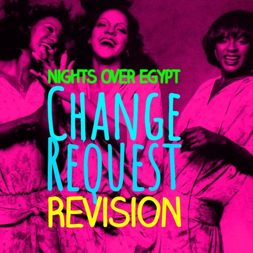 The Jones Girls | Nights Over Egypt (Change Request ReVision)