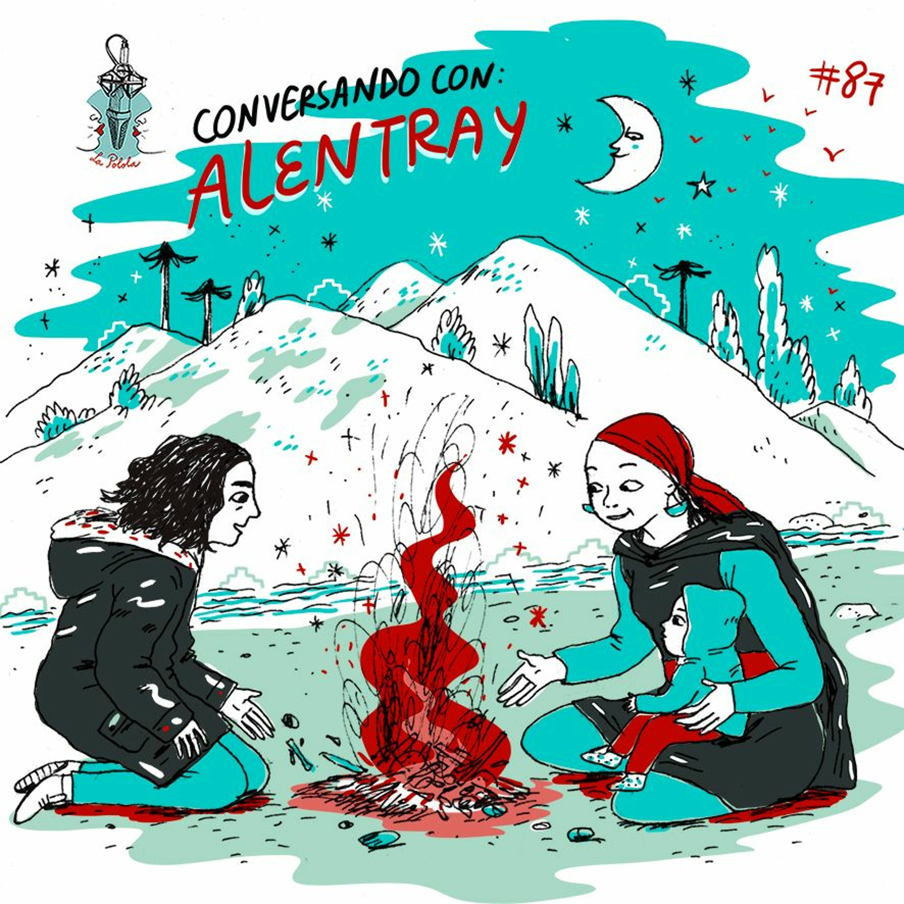 LaPolola #87: Conversando Con Alentray
