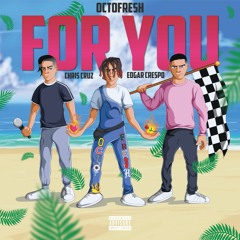 For You ft. Edgar Crespo & Chris Cruz