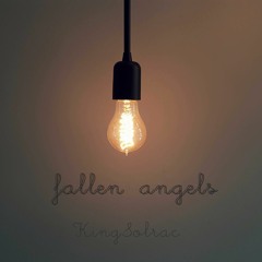 fallen angels - KingSolrac ft dhan & Kdot (prod. Ocean Beats) NOW ON SPOTIFY @ KingSolrac