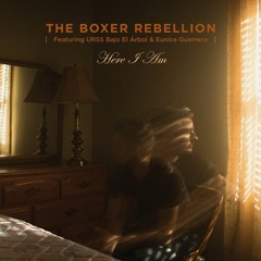 The Boxer Rebellion - Here I Am” Feat URSS Bajo El Árbol & Eunice Guerrero