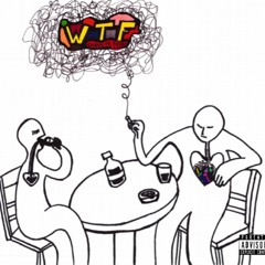 ''WTF'' chippy ft. FATHER LaX