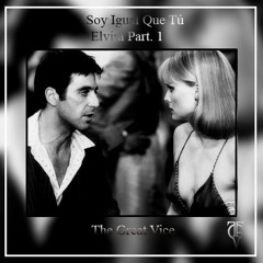 Soy Igual Que Tu (Elvira Part. 1) | The Great Vice | BlackGangViceGang