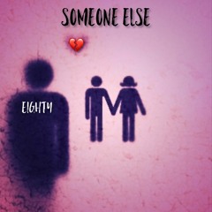 Eighty - Someone Else