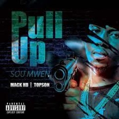 Topson - PULL UP SOU MWEN