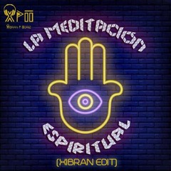 La Meditacion Espiritual (Xibran Edit)