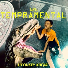 Liyonkey Khoiri - Tempramental