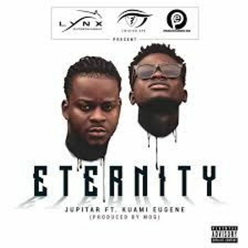 Jupitar - "Eternity" (feat. Kuami Eugene)(2018)