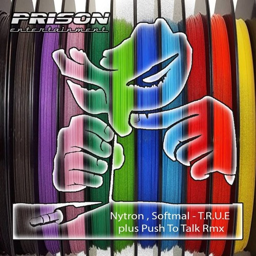 Nytron & Softmal - T.R.U.E (Push To Talk Official remix )