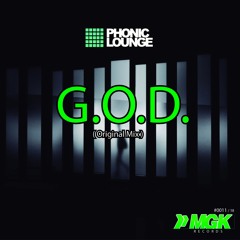 G.O.D. ( Original Mix ) MGKrecords2018 - OUT NOW !!!