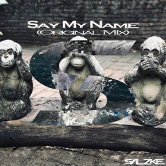 SALZKE - Say My Name (Original Mix)