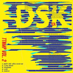 DSK X Black Po - Không  - DSK Mixtape 2018 - Tuyển Tập Nhạc Miễn Phí Vol. 2