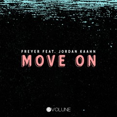 FREYER Feat. Jordan Kaahn - Move On [Evolune]