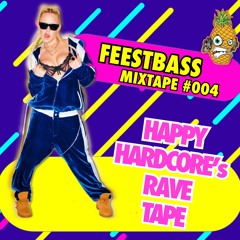 FeestBass Mixtape #004: Happy Hardcore's Rave Tape