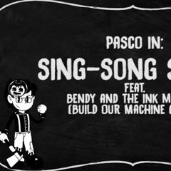 【Pasco】"Build Our Machine" Cover (Bendy and the Ink Machine)