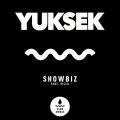YUKSEK  Feat Villa - SHOWBIZ