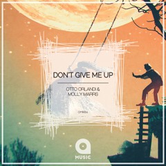Otto Orlandi & Molly Marrs - Don't Give Me Up