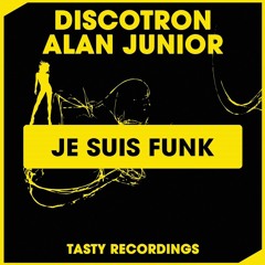 Discotron & Alan Junior - Je Suis Funk (Radio Mix)