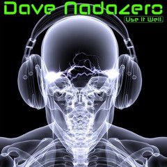 Use It Well - Dave Nadazero (Dj Dave)